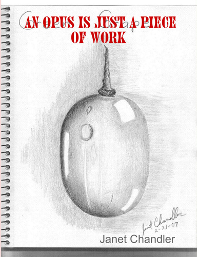 An Opus is Just a Piece of Work