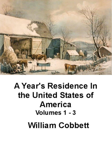 A Year's Residence In the United States of America: Volumes 1-3