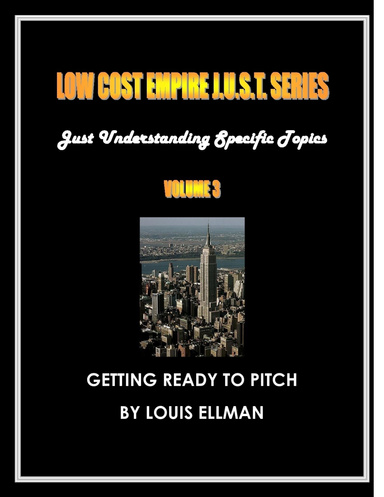 Low Cost Empire Just Series Volume 3 - Getting Ready to Pitch