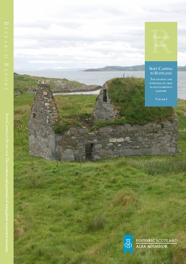 Soft Capping in Scotland: The context and potential of using plants to protect masonry.  Volume 1