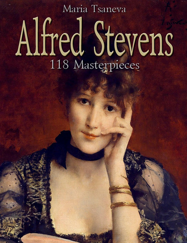Alfred Stevens: 118 Masterpieces