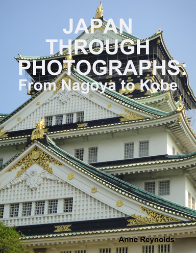 Japan Through Photographs: From Nagoya to Kobe