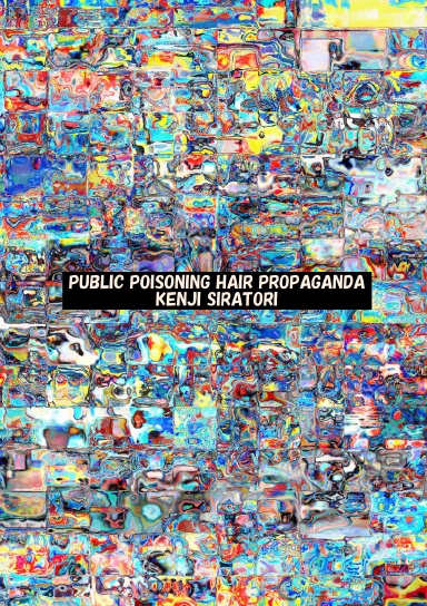 Public Poisoning Hair Propaganda