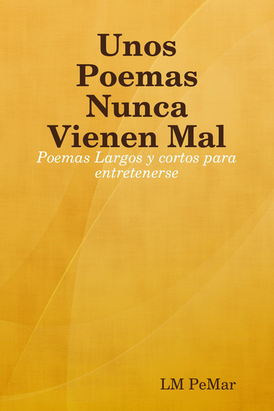 Unos Poemas Nunca Vienen Mal