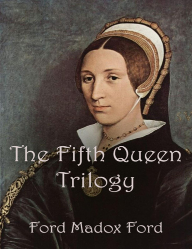The Fifth Queen Trilogy