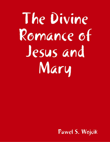The Divine Romance of Jesus and Mary