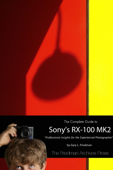 The Complete Guide to Sony's RX-100 MK2 (Color Edition)