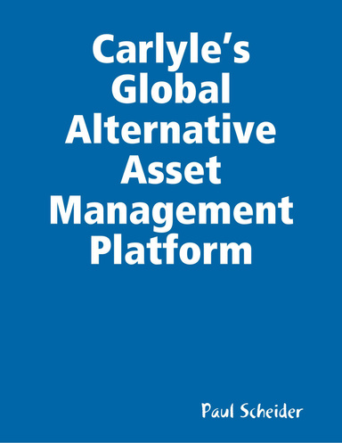 Carlyle’s Global Alternative Asset Management Platform