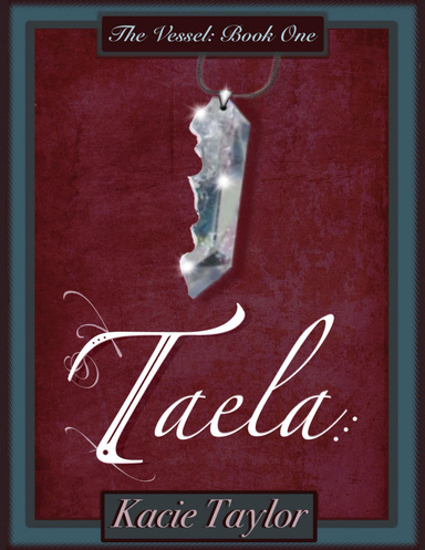 Taela: The Vessel Book One