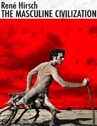 The Masculine Civilization