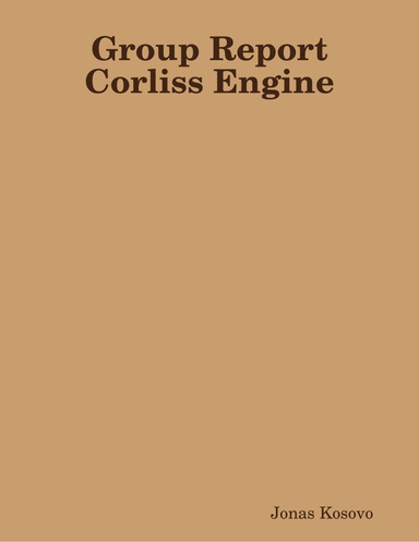 Group Report Corliss Engine