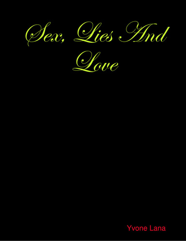 Sex, Lies And Love