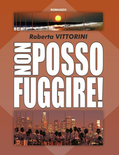 Non posso fuggire!