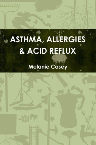 ASTHMA, ALLERGIES & ACID REFLUX