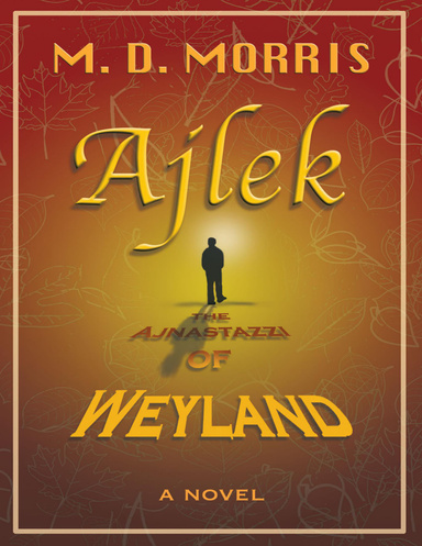 Ajlek: The Ajnastazzi of Weyland