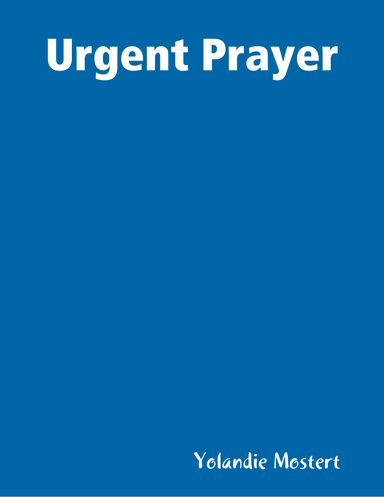 Urgent Prayer