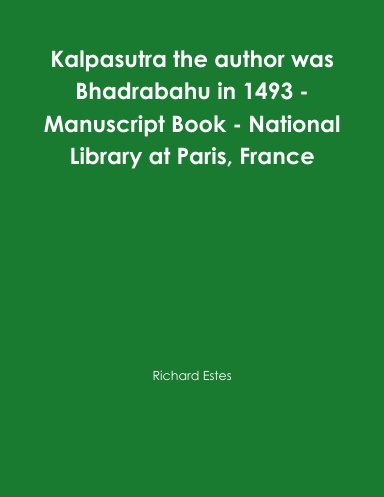 Kalpasutra the author was Bhadrabahu in 1493 - Manuscript Book - National Library at Paris, France