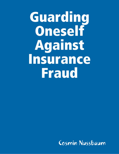 Guarding Oneself Against Insurance Fraud