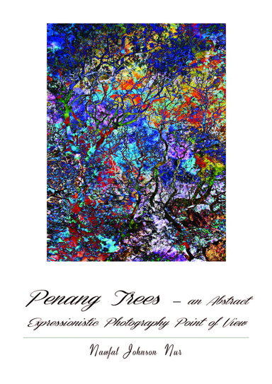 Penang Trees - an Abstract Expressionistic Photography Point of View