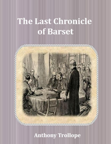 The Last Chronicle of Barset.