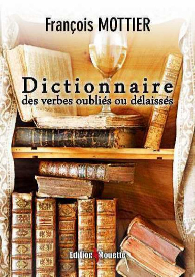 Dictionnaire de Verbes oubliés ou délaissés