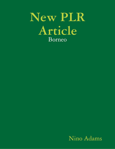 New PLR Article: Borneo