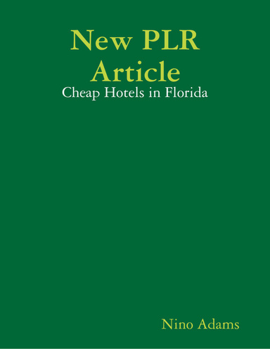 New PLR Article: Cheap Hotels in Florida