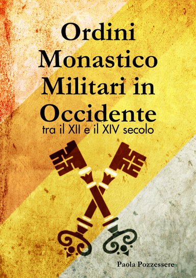 Ordini Monastico Militari in Occidente (secoli XII - XIV)