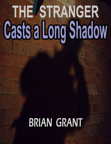 The Stranger Casts a Long Shadow