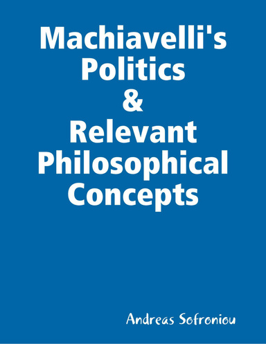 Machiavelli's Politics & Relevant Philosophical Concepts