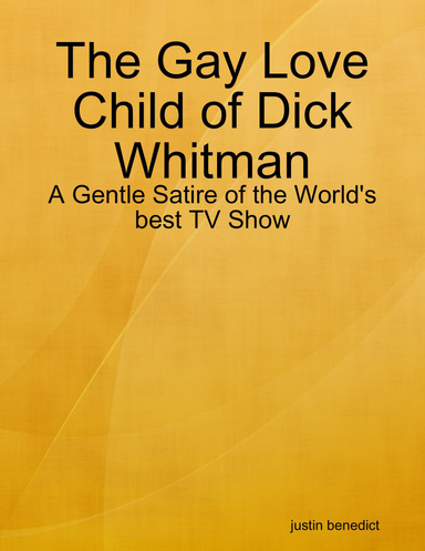 The Gay Love Child of Dick Whitman: A Gentle Satire of the World's best TV Show