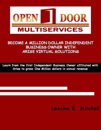 Open Door Multiservices: Becoming a Million Dollar Independent Business Owner with Arise Virtual Solutions