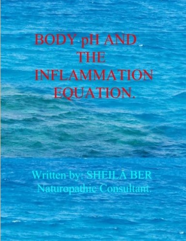 •BODY pH AND THE INFLAMMATION EQUATION.