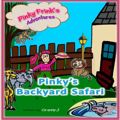 Pinky's Backyard Safari - Pinky Frink's Adventures