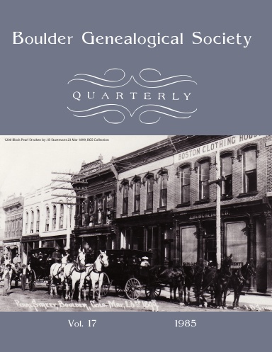 Boulder Genealogical Society Quarterly 1985 Edition
