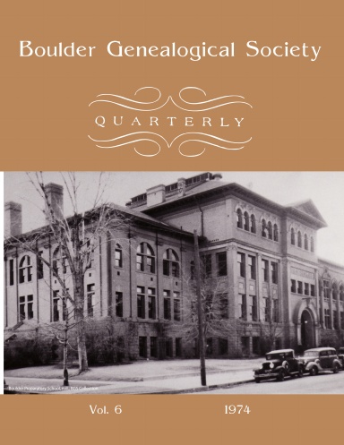 Boulder Genealogical Society Quarterly 1974 Edition
