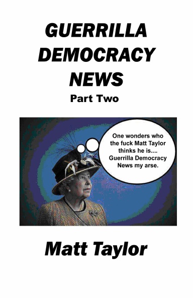 Guerrilla Democracy News Part Two