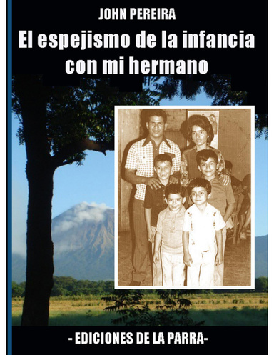 El Espejismo de la infancia con mi hermano