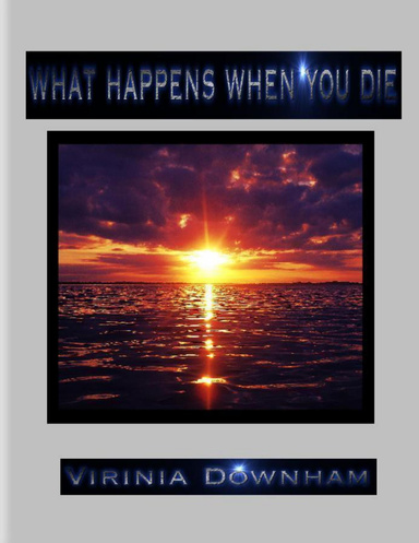 What Happens When You Die