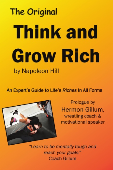Think and Grow Rich by Napoleon Hill with intro by Hermon Gillum
