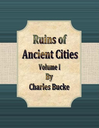 Ruins of Ancient Cities: Volume I