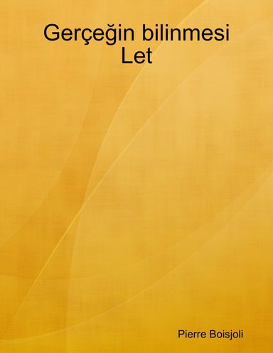 Gerçeğin bilinmesi Let