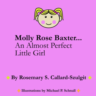 Molly Rose Baxter...An Almost Perfect Little Girl