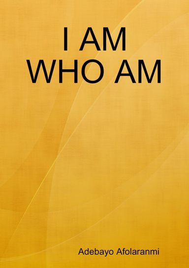 I AM WHO AM