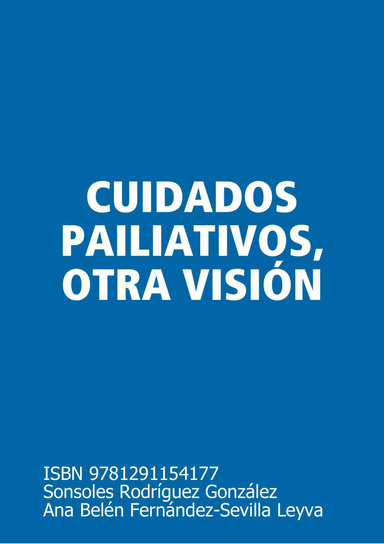 CUIDADOS PAILIATIVOS, OTRA VISIÓN