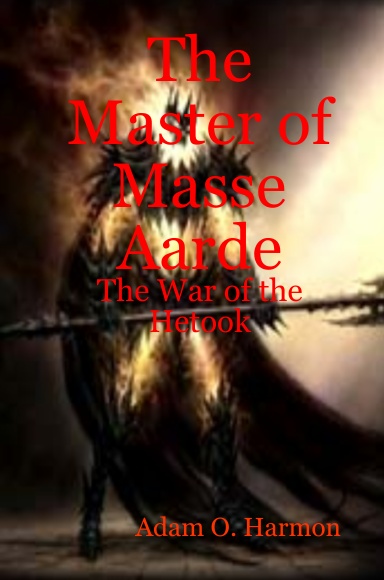 The Master of Masse Aarde: The War of the Hetook