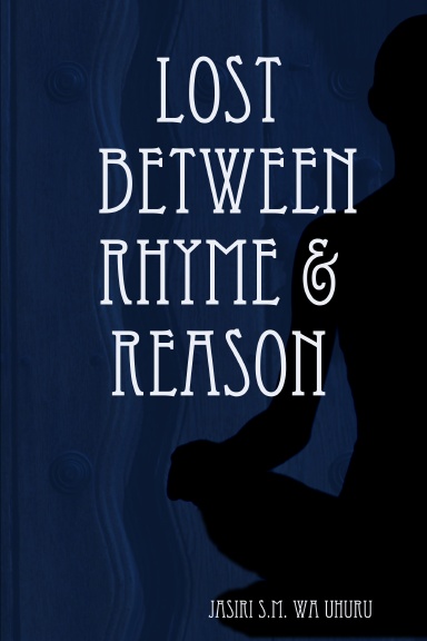 Lost Between Rhyme & Reason