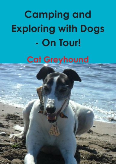 Camping and Exploring with Dogs - On Tour!