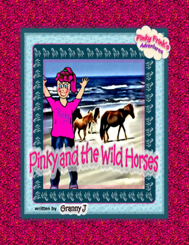 Pinky and the Wild Horses - Pinky Frink's Adventures