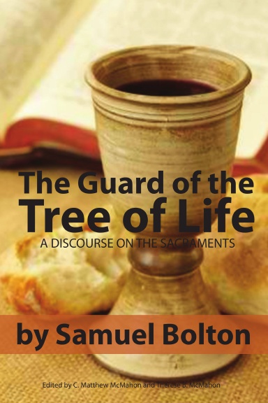 The Guard of the Tree of Life, a Discourse on the Sacraments